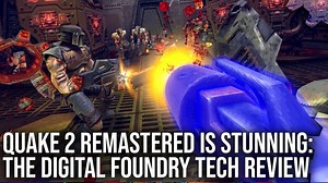 Digital Foundry checks out Quake II Remastered for a deep dive