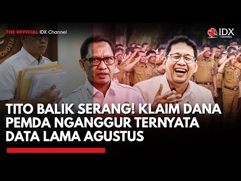 Mendagri Tito Luruskan Data Purbaya Soal Dana Nganggur Pemda, Data Menkeu Masih Agustus| IDXC UPDATE