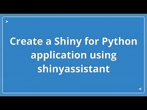 Shiny Assistant - Prototype Shiny for Python Apps with AI