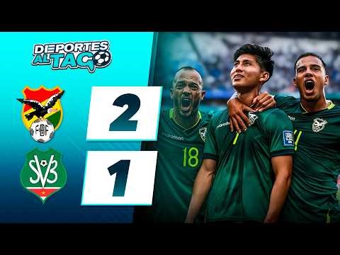 ✅ BOLIVIA le GANÓ 2-1 a SURINAM y se ILUSIONA con estar en el MUNDIAL 2026