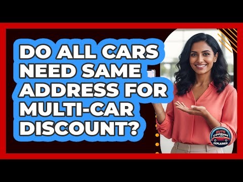 Do All Cars Need Same Address For Multi-Car Discount?