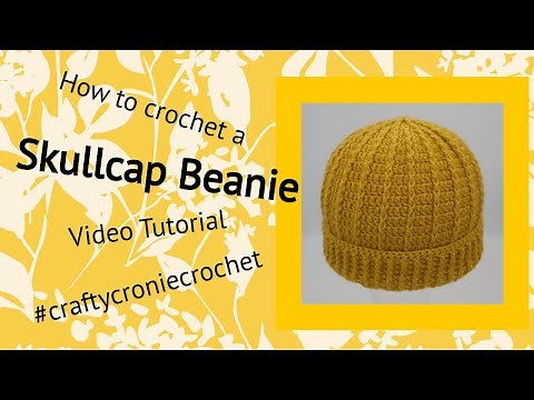 Skullcap Beanie Tutorial Video