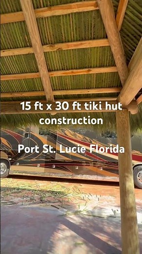 15 ft x 30 ft tiki hut construction-port st Lucie Florida tiki hut builders