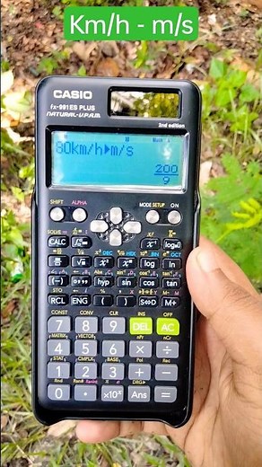 How to convert unit from Km/h to m/s in in Casio fx-991ES plus 2nd edition calculator