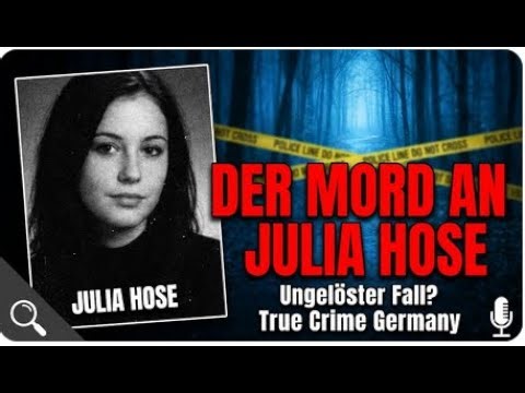 Der Mord an Julia Hose - Der echte Fall - True Crime