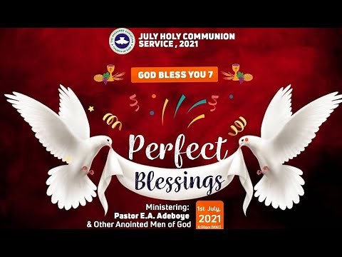 RCCG JULY 2021 HOLY COMMUNION SERVICE