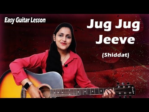 Jug Jug Jeeve | Shiddat | Easy Guitar Lesson | For Beginners | Guitar Cover | Priya Dhingra