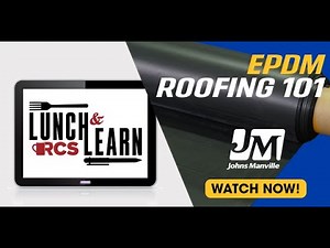 Lunch&Learn - EPDM Roofing 101