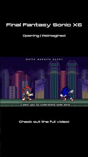 Final Fantasy Sonic X6 | Opening Reimagined | Collab #sonic #sonicthehedgehog