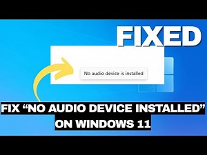 Fix “No Audio Device Installed” on Windows 11 | 100% Working Audio Fix