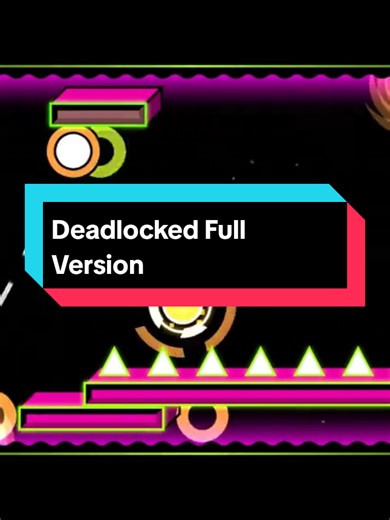 Mastering Deadlocked Full Version in Geometry Dash