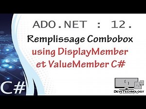 ADO.NET :12.Remplissage Combobox using DisplayMember et ValueMember C#