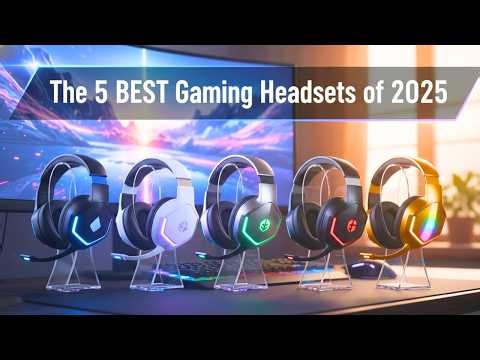 The 5 BEST Gaming Headsets of 2025