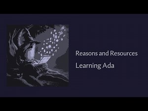 Reasons and Resources - Learning The Ada Programming Language