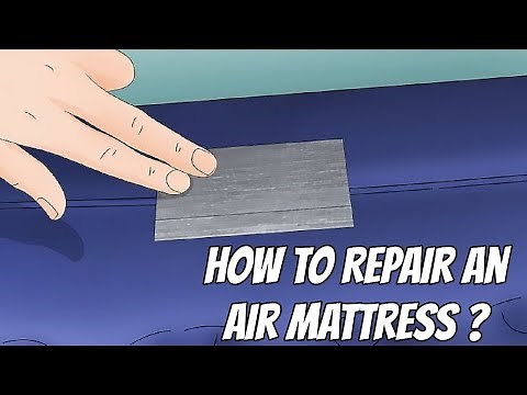 How to Repair an Air Mattress