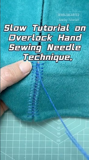 Slow Tutorial on Overlock Hand Sewing Needle Technique.