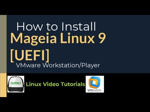 How to Install Mageia Linux 9 [UEFI] + VMware Tools on VMware Workstation/Player