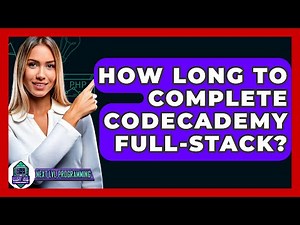 How Long To Complete Codecademy Full-Stack? - Next LVL Programming