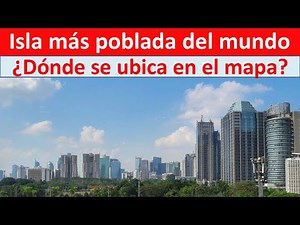 Isla mas poblada del mundo