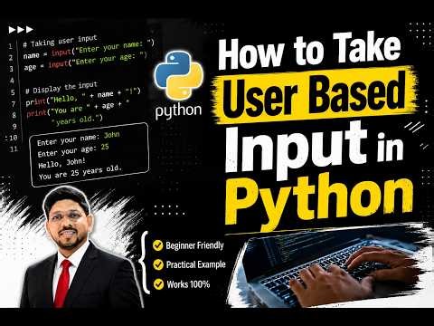 How to Take User Based Input in Python
