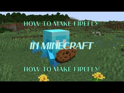 How to make firefly in Minecraft