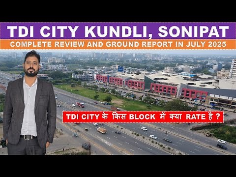 TDI City Kundli & Sonipat Review | Full Project Analysis | Plot Prices & Investment in 2025