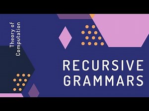 Theory of Computation #35: Recursive Grammars