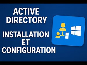 Active Directory sur Windows Server 2025 : Installation et Configuration