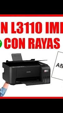 IMPRESORA EPSON L3110 IMPRIME CON RAYAS
