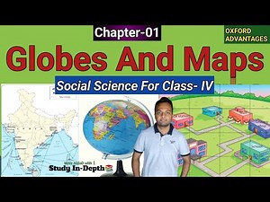 Globes And Map|Class-4|Ch- 01|Social Studies|Oxford Advantages|