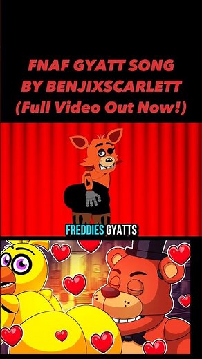 Five nights at Freddy’s GYATT SONG! 🎶