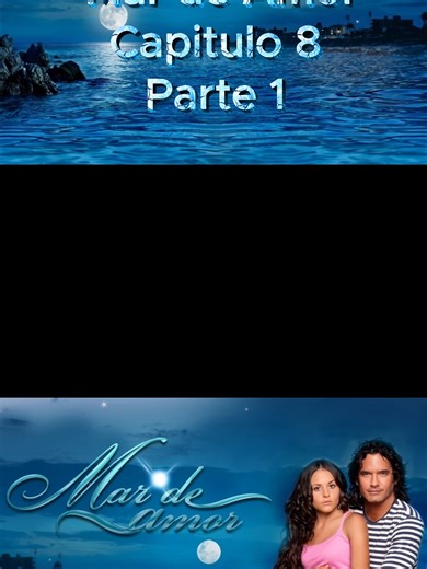 📺Novela Mar de Amor Capítulo: 8 Parte 1 #mardeamor #novelasmexicanas #novelas #foryou #foryoupage #fyp #drama #novelinhas #estrella #fy