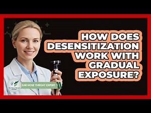 How Does Desensitization Work With Gradual Exposure?