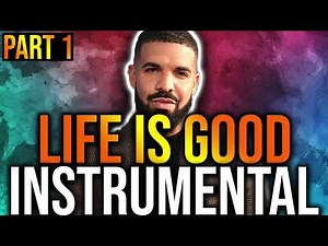 life is good instrumental, but it's only drake