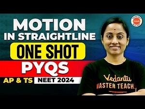 Motion In Straight Line - One Shot / PYQs | NEET 2024 | AP & TS NEET | Rama Madam