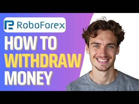 How To Withdraw From Roboforex (Full Guide)