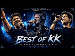 Best of KK | Nonstop Mashup 2026 | Hit Songs Collection | Bollywood Evergreen Hits | Divyam Agarwal