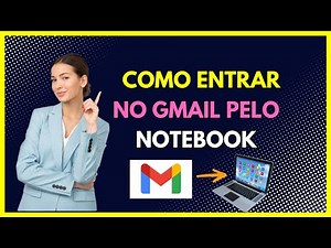 Como entrar no Gmail pelo notebook