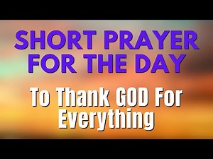 A Short Morning Prayer to Begin Your Day with God’s Blessings | A Short Prayer for the Day