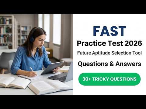 FAST 2026 Practice Test: Future Aptitude Selection Tool Exam Questions and Answers Guide