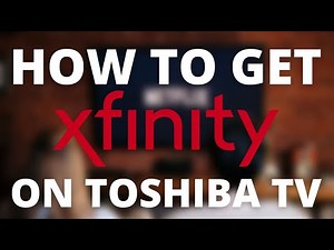 How To Get Xfinity Stream App on ANY TOSHIBA TV