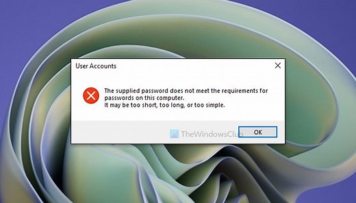 The supplied password does not meet the requirements for passwords on this computer