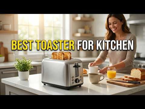 TOP 5 Best Toster for Kitchen | Best Toasters for Every Kitchen Style | Toasters for Toasted Bread