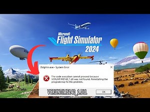 How to Fix Microsoft Flight Simulator 2024 Microsoft Visual C++/ VCRUNTIME140.dll/MSVCP140.dll Error