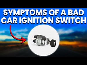 Bad Car Ignition Switch (Symptoms You Should Know About)