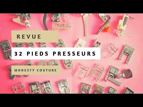 Les 32 pieds presseurs pour machine à coudre