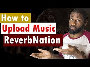 How to Upload a song on ReverbNation | Upload music online