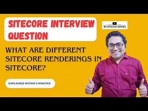 13- Sitecore Interview Topic: What are different Sitecore rendering in Sitecore?