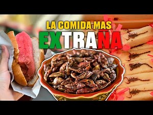 THE STRANGEST FOODS SOLD IN CDMX
