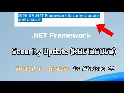 Fix 2026-09 .NET Framework Security Update (KB5126052) Failed to install in Windows 11